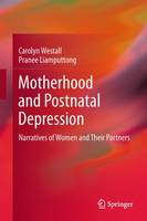 Carolyn Westall - Motherhood and Postnatal Depression: Narratives of Women and Their Partners - 9789400716933 - V9789400716933