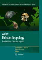 Christopher Norton (Ed.) - Asian Paleoanthropology: From Africa to China and Beyond - 9789400733220 - V9789400733220