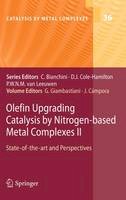 Juan Campora (Ed.) - Olefin Upgrading Catalysis by Nitrogen-based Metal Complexes II: State of the art and Perspectives - 9789400736177 - V9789400736177