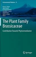 Naser A. Anjum (Ed.) - The Plant Family Brassicaceae: Contribution Towards Phytoremediation - 9789400739123 - V9789400739123