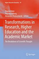 Sharon Rider (Ed.) - Transformations in Research, Higher Education and the Academic Market: The Breakdown of Scientific Thought - 9789400752481 - V9789400752481
