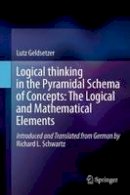 Lutz Geldsetzer - Logical Thinking in the Pyramidal Schema of Concepts: The Logical and Mathematical Elements - 9789400753006 - V9789400753006