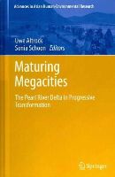 Altrock  Uwe - Maturing Megacities: The Pearl River Delta in Progressive Transformation - 9789400766730 - V9789400766730