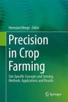 Hermann J. Heege (Ed.) - Precision in Crop Farming: Site Specific Concepts and Sensing Methods: Applications and Results - 9789400767591 - V9789400767591