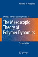 Vladimir N. Pokrovskii - The Mesoscopic Theory of Polymer Dynamics - 9789400790926 - V9789400790926