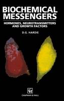D. Hardie - Biochemical Messengers: Hormones, neurotransmitters and growth factors - 9789401053761 - V9789401053761