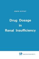 G. Seyffart - Drug Dosage in Renal Insufficiency - 9789401056922 - V9789401056922