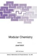 Josef Michl (Ed.) - Modular Chemistry - 9789401063531 - V9789401063531