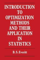 B. Everitt - Introduction to Optimization Methods and their Application in Statistics - 9789401079174 - V9789401079174