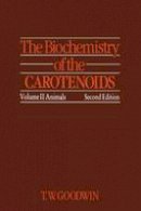 T. W. Goodwin - The Biochemistry of the Carotenoids: Volume II Animals - 9789401089456 - V9789401089456