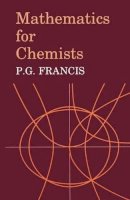 P. G. Francis - Mathematics for Chemists - 9789401089500 - V9789401089500