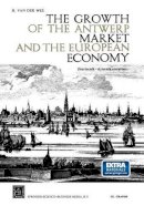 H. Van Der Wee - The Growth of the Antwerp Market and the European Economy (fourteenth-sixteenth centuries): III. Graphs - 9789401537865 - V9789401537865