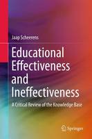 Jaap Scheerens - Educational Effectiveness and Ineffectiveness: A Critical Review of the Knowledge Base - 9789401774574 - V9789401774574