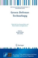 Goodsite - Green Defense Technology: Triple Net Zero Energy, Water and Waste Models and Applications - 9789401775984 - V9789401775984