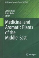 N/A - Medicinal and Aromatic Plants of the Middle-East (Medicinal and Aromatic Plants of the World) - 9789401792752 - V9789401792752