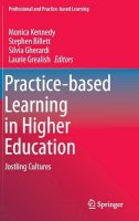 Monica Kennedy (Ed.) - Practice-based Learning in Higher Education: Jostling Cultures - 9789401795012 - V9789401795012