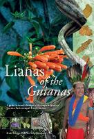 Bruce Hoffman - Lianas of the Guianas: A Fieldguide to Woody Climbers in the Tropical Forests of Guyana, Suriname and French Guyana - 9789460222245 - V9789460222245