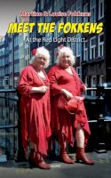 Martine Fokkens - Meet the Fokkens: At the Red Light District - 9789461537010 - V9789461537010