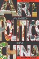 Dave Southall - Art and Politics in China, 1949-1984 - 9789622016491 - V9789622016491