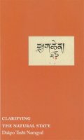 Dakpo Tashi Namgyal - Clarifying the Natural State - 9789627341451 - V9789627341451