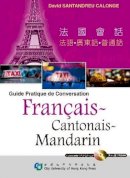 Calonge Santandreu - Guide Pratique De Conversation Francais, Cantonais, Mandarin - 9789629371081 - V9789629371081