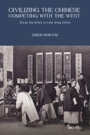 Chen Hon Fai - Civilizing the Chinese, Competing with the West - 9789629966348 - V9789629966348