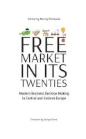 Maciej Kisilowski - Free Market Its Twenties - 9789633860441 - V9789633860441