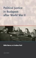 Andrea Peto - Political Justice Budapest after World War II - 9789633860526 - V9789633860526