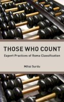 Mihai Surdu - Those Who Count: Expert Practices of Roma Classification - 9789633861141 - V9789633861141