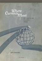 Tanya Zaharchenko - Where Currents Meet: Post-Soviet Fiction of Kharkiv, Ukraine - 9789633861196 - V9789633861196