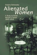 Grazyna Borkowska - Alienated Women - 9789639241039 - V9789639241039