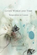 Tyrus . Ed(S): Miller - Given World and Time: Temporalities in Context - 9789639776272 - V9789639776272