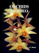 J. J. Wood - Orchids of Borneo Volume 3 - 9789679994759 - V9789679994759