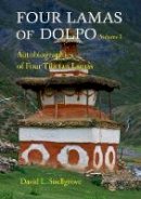 David Snellgrove - Four Lamas Of Dolpo: Autobiographies Of Four Tibetan Lamas (16th - 18th Centuries): Volume 1: Introduction and Translations - 9789745241428 - V9789745241428