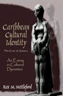 Rex Nettleford - Caribbean Cultural Identity: The Case of Jamaica - 9789766371319 - V9789766371319