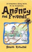 Beulah Richmond - Anancy And Friends: A Grandmother´s Anancy Stories for her Grandchildren - 9789768184481 - V9789768184481