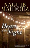 Naguib Mahfouz - Heart of the Night: A Modern Arabic Novel - 9789774164538 - V9789774164538