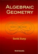 Daniel Bump - Algebraic Geometry - 9789810235611 - V9789810235611