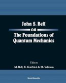 Unknown - John S Bell On The Foundations Of Quantum Mechanics - 9789810246884 - V9789810246884