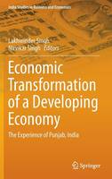 Lakhwinder Singh (Ed.) - Economic Transformation of a Developing Economy: The Experience of Punjab, India - 9789811001963 - V9789811001963