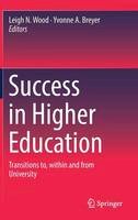 Leigh N. Wood (Ed.) - Success in Higher Education: Transitions to, within and from University - 9789811027895 - V9789811027895