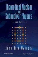 John Dirk Walecka - Theoretical Nuclear and Subnuclear Physics - 9789812388988 - V9789812388988