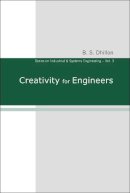 B. S. Dhillon - Creativity for Engineers - 9789812565297 - V9789812565297