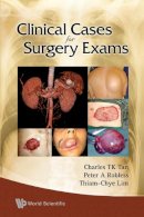 Charles T K Tan - Clinical Cases for Surgery Exams - 9789812835529 - V9789812835529