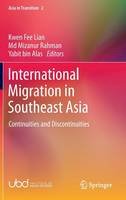 Lian Kwen Fee (Ed.) - International Migration in Southeast Asia: Continuities and Discontinuities - 9789812877116 - V9789812877116