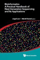 Lloyd Low - Bioinformatics: A Practical Handbook of Next Generation Sequencing and Its Applications - 9789813144743 - V9789813144743