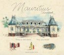 Ladame, Sophie; Martial, Yvan - Mauritius Sketchbook - 9789814155168 - V9789814155168