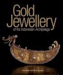 Anne Richter - Gold Jewellery of the Indonesian Archipelago - 9789814260381 - V9789814260381