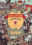 Mark Ravinder Frost - Singapore: A Biography - 9789814385169 - V9789814385169