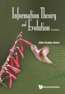 John Scales Avery - Information Theory And Evolution (2nd Edition) - 9789814401234 - V9789814401234